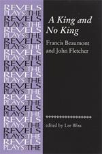 A King and No King: Beaumont and Fletcher