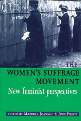 The Women'S Suffrage Movement: *New Feminist Perspectives* - cover