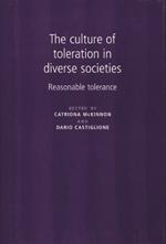 The Culture of Toleration in Diverse Societies: Reasonable Tolerance