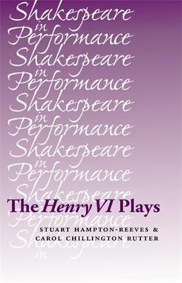 The Henry vi Plays - Stuart Hampton-Reeves,Carol Chillington Rutter - cover