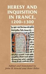 Heresy and Inquisition in France, 1200-1300