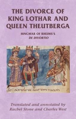 The Divorce of King Lothar and Queen Theutberga: Hincmar of Rheims's De Divortio - cover