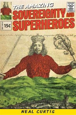 Sovereignty and Superheroes - Neal Curtis - cover