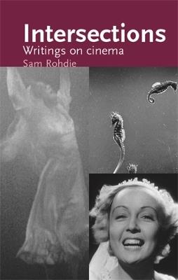 Intersections: Writings on Cinema - Sam Rohdie - cover