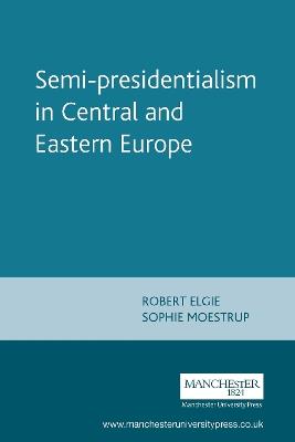 Semi-Presidentialism in Central and Eastern Europe - cover