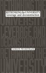 Rethinking the University: Leverage and Deconstruction