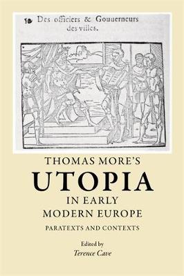 Thomas More's Utopia in Early Modern Europe: Paratexts and Contexts - cover
