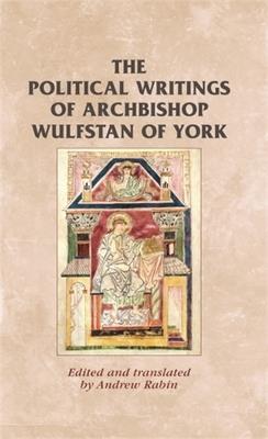 The Political Writings of Archbishop Wulfstan of York - cover