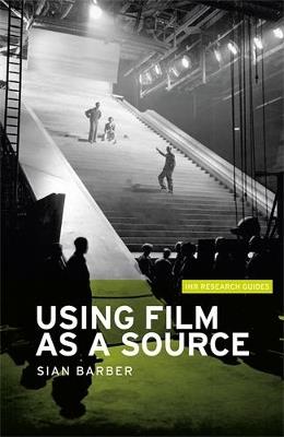 Using Film as a Source - Sian Barber - cover