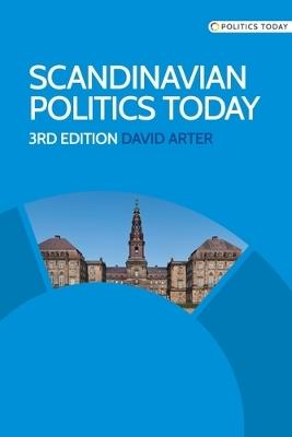 Scandinavian Politics Today - David Arter - cover