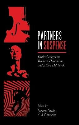 Partners in Suspense: Critical Essays on Bernard Herrmann and Alfred Hitchcock - cover