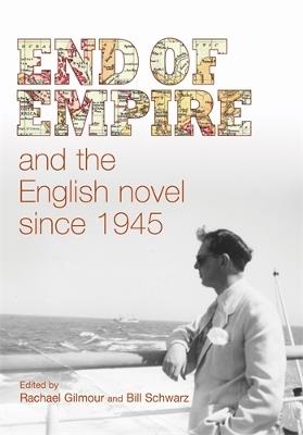 End of Empire and the English Novel Since 1945 - cover
