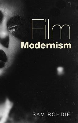 Film Modernism - Sam Rohdie - cover