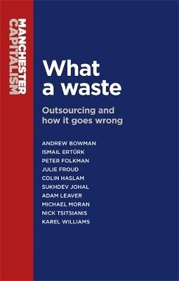 What a Waste: Outsourcing and How it Goes Wrong - cover