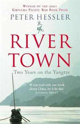 River Town: Two Years on the Yangtze - Peter Hessler - cover