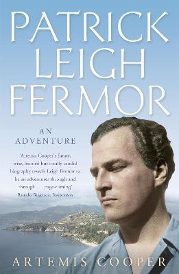 Patrick Leigh Fermor: An Adventure - Artemis Cooper - cover