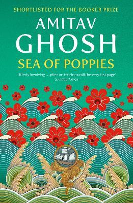 Sea of Poppies: Ibis Trilogy Book 1 - Amitav Ghosh - cover