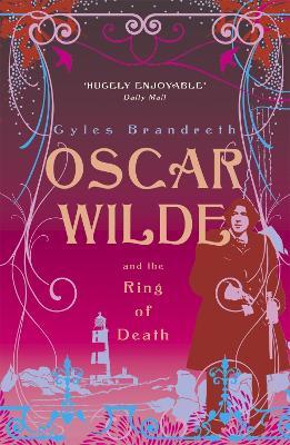 Oscar Wilde and the Ring of Death: Oscar Wilde Mystery: 2 - Gyles Brandreth - cover