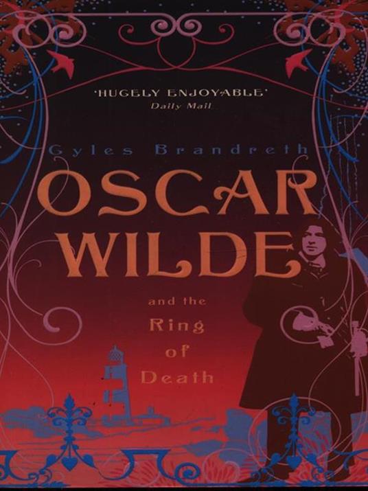 Oscar Wilde and the Ring of Death: Oscar Wilde Mystery: 2 - Gyles Brandreth - 4