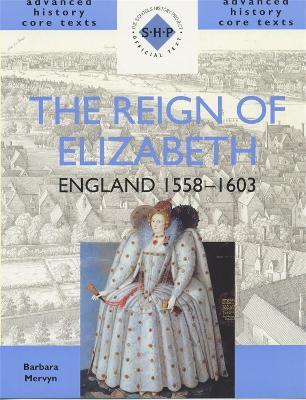 The Reign of Elizabeth: England 1558-1603 - Barbara Mervyn - cover