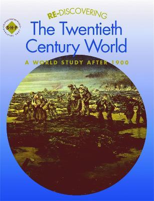 Re-discovering the Twentieth-Century World: A World Study after 1900 - Colin Shephard,Keith Shephard - cover