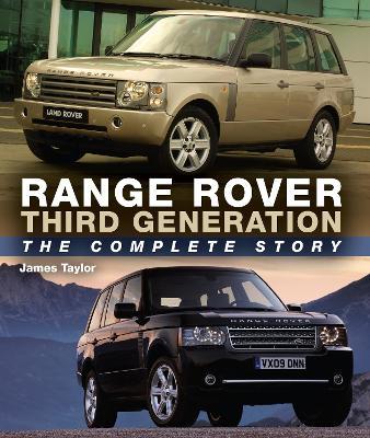Range Rover Third Generation: The Complete Story - James Taylor - cover