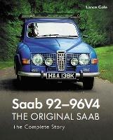 Saab 92-96V4 - The Original Saab: The Complete Story - Lance Cole - cover