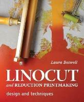 Linocut and Reduction Printmaking: Design and techniques - Laura Boswell - cover