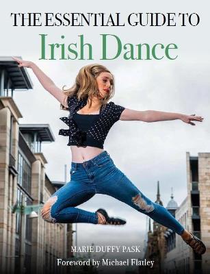 Essential Guide to Irish Dance - Marie Duffy Pask - cover