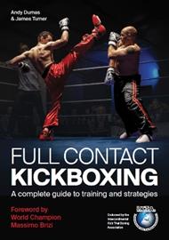 Full Contact Kickboxing: A Complete Guide to Training and Strategies