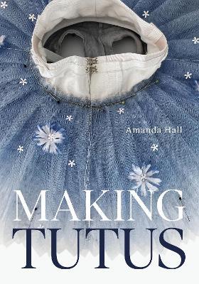 Making Tutus - Amanda Hall - cover