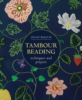 Tambour Beading: Techniques and Projects - Hannah Mansfield - cover