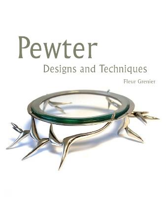 Pewter: Designs and Techniques - Fleur Grenier - cover