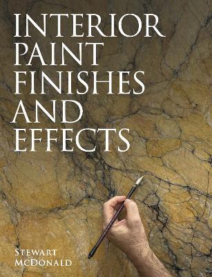Interior Paint Finishes and Effects - Stewart McDonald - cover