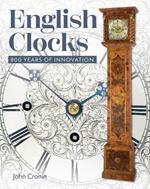 English Clocks: 800 Years of Innovation