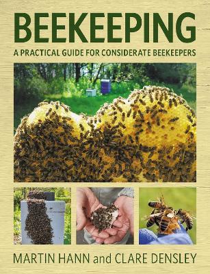 Beekeeping: A Practical Guide for Considerate Beekeepers - Martin Hann,Clare Densley - cover