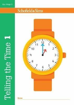 Telling the Time Book 1 (KS1 Maths, Ages 5-6) - Schofield & Sims,Christine Shaw - cover