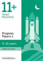 11+ Verbal Reasoning Progress Papers Book 1: KS2, Ages 9-12 - Patrick Schofield & Sims,Berry - cover
