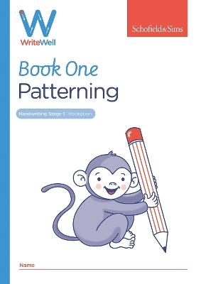 WriteWell 1: Patterning, Early Years Foundation Stage, Ages 4-5 - Schofield & Sims,Carol Matchett - cover