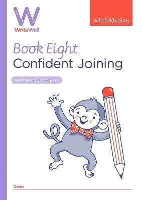 WriteWell 8: Confident Joining, Year 3, Ages 7-8 - Schofield & Sims,Carol Matchett - cover