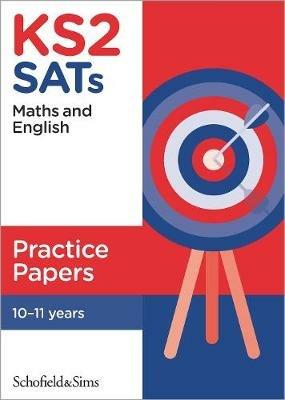 KS2 SATs Maths and English Practice Papers - Schofield & Sims,Sarah-Anne Fernandes,Giles Clare - cover