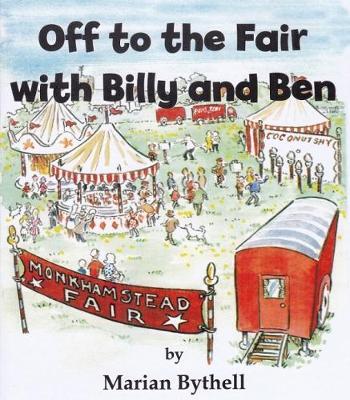 Off to the Fair with Billy and Ben - Marian Bythell - cover