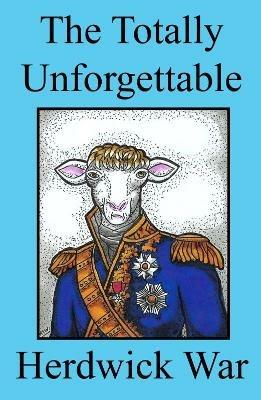 The Totally Unforgettable Herdwick War - H.G. Wills - cover