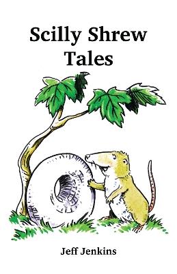 Scilly Shrew Tales - Jeff jenkins - cover