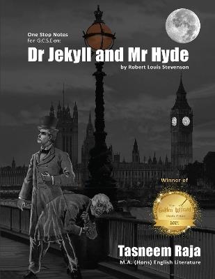One Stop Notes for GCSE on Dr Jekyll and Mr Hyde: A Study Aid for the Novel by Robert Louis Stevenson - Tasneem Raja - cover