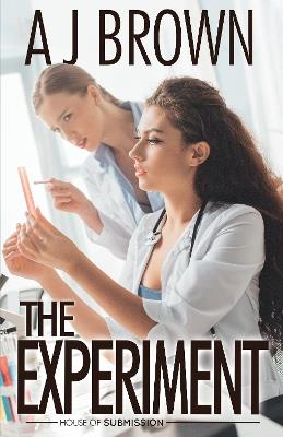 The Experiment: An Erotic Novel - A.J. Brown - cover