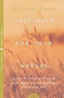 Self-Help for Your Nerves: Learn to Relax and Enjoy Life Again by Overcoming Stress and Fear - Dr. Claire Weekes - cover