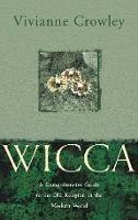 Wicca: A Comprehensive Guide to the Old Religion in the Modern World - Vivianne Crowley - cover