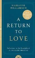 A Return to Love: Reflections on the Principles of a Course in Miracles - Marianne Williamson - cover