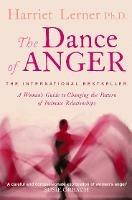 The Dance of Anger: A Woman's Guide to Changing the Pattern of Intimate Relationships - Harriet G. Lerner, Ph.D. - cover